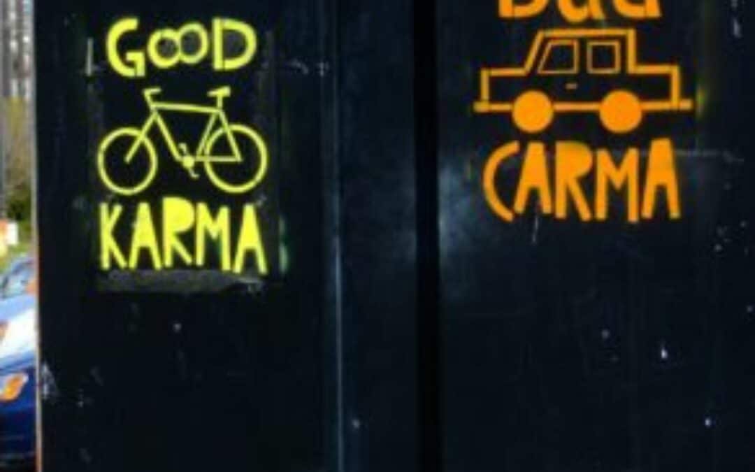 Karma : nous récoltons ce que nous semons