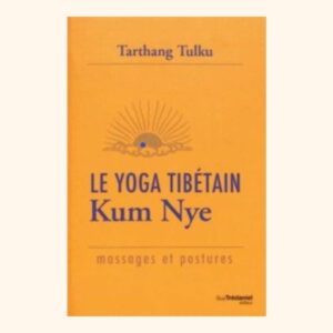 Couverture du livre Yoga tibétain Kum Nyé de Tarthang Tulku